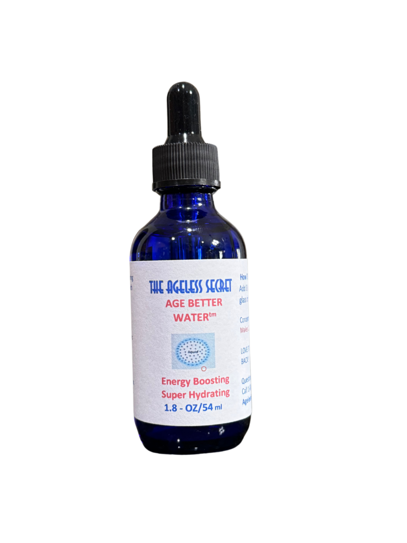 The Ageless Secret AGE BETTER WATER
